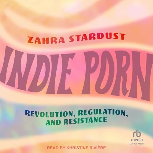 Indie Porn by Zahra Stardust