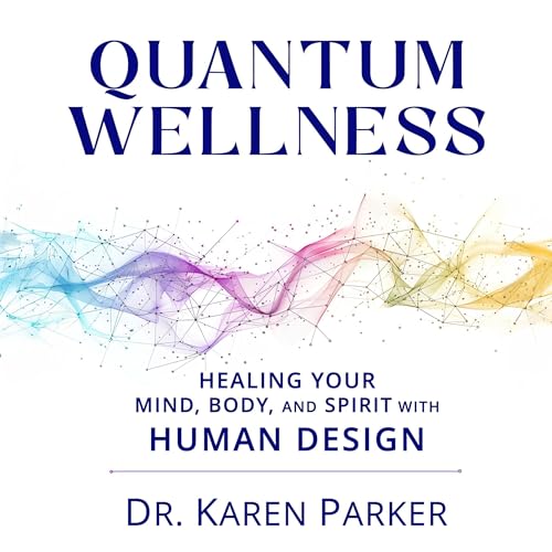 Quantum Wellness by Karen Parker
