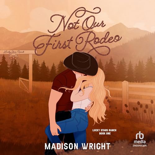 Not Our First Rodeo by Madison Wright