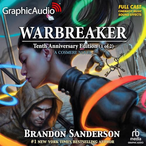 Warbreaker: Tenth Anniversary Edition (Part 1 of 2) (Dramatized Adaptation)
