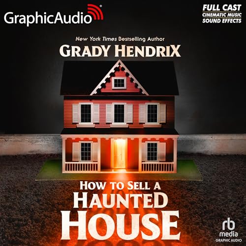How to Sell a Haunted House (Dramatized Adaptation) "International Edition"