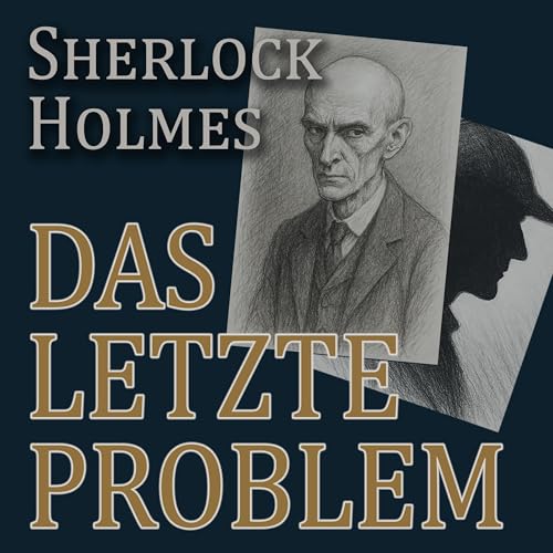 Sherlock Holmes - Das letzte Problem