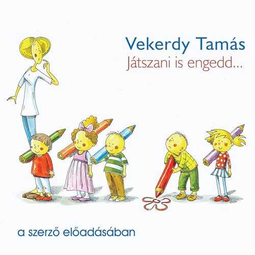 Játszani is engedd… by Tamás Vekerdy