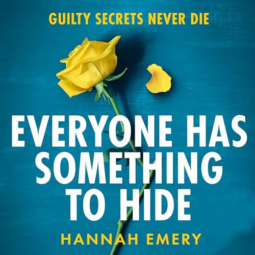 Everyone Has Something to Hide by Hannah Emery