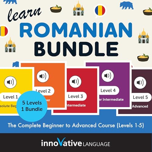 Learn Romanian Bundle: The Complete Beginner to Advanced Course (Levels 1-5)