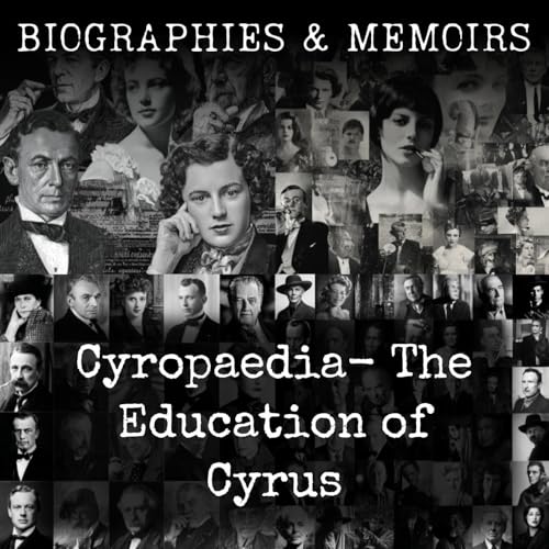 Cyropaedia- The Education of Cyrus