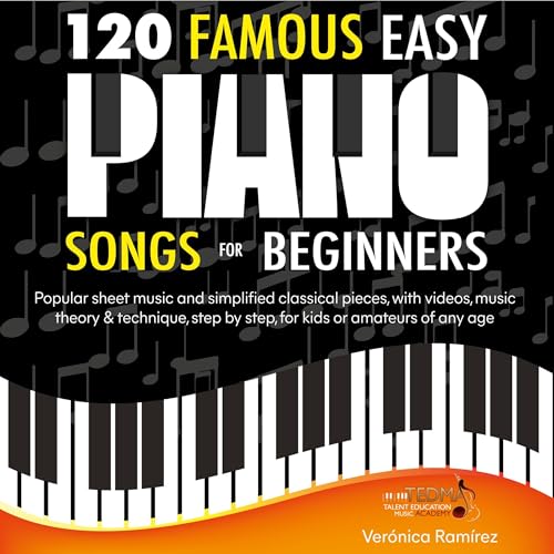120 Famous Easy Piano Songs for Beginners