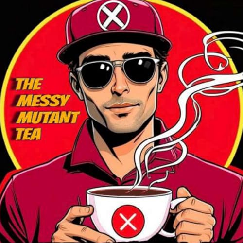 The Messy Mutant Tea -An Uncanny X-Men READ through! by Omega Redd 