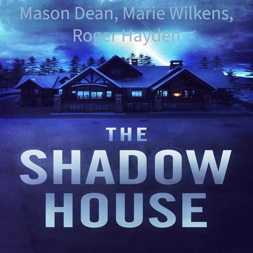 The Shadow House by Mason Dean