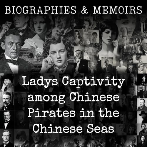 Ladys Captivity among Chinese Pirates in the Chinese Seas by Fanny Loviot
