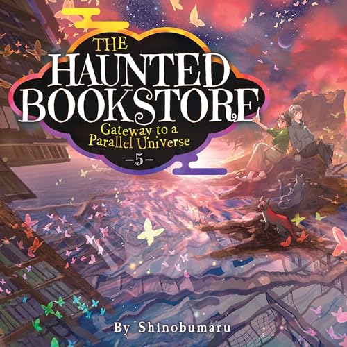 The Haunted Bookstore: Gateway to a Parallel Universe, Vol. 5