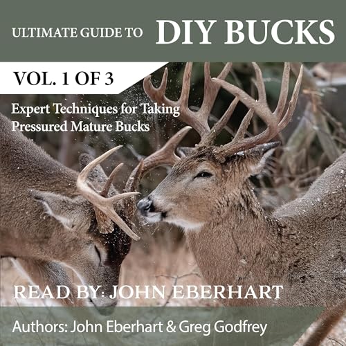 Ultimate Guide to DIY Bucks, Volume 1