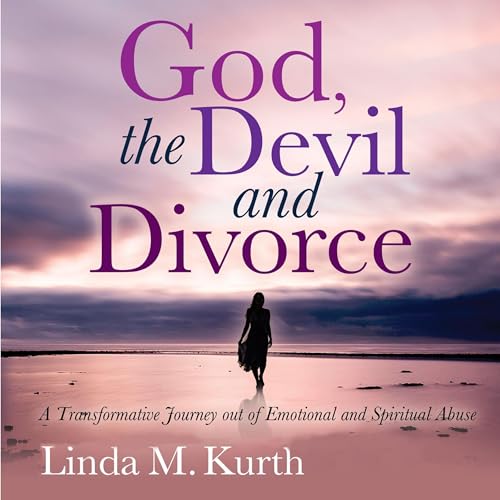 God, the Devil and Divorce by Linda M. Kurth