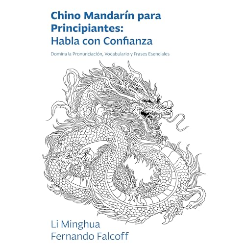 Chino Mandarín para Principiantes: Habla con Confianza