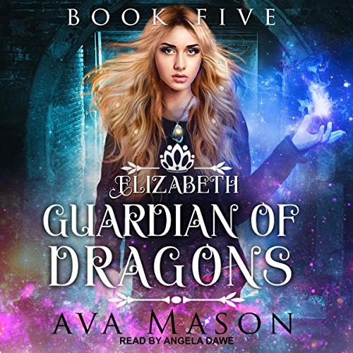 Elizabeth, Guardian of Dragons: A Reverse Harem Paranormal Romance Audiobook by Ava Mason