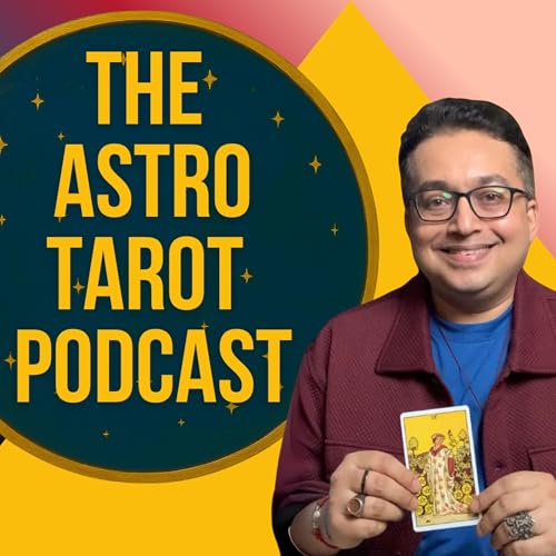 The Astro Tarot Podcast by Astro Tarot Jaideep