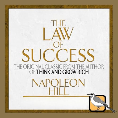 The Law of Success (Napoleon Hill) by Napoleon Hill