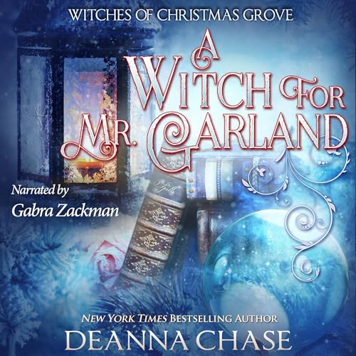 A Witch for Mr. Garland by Deanna Chase