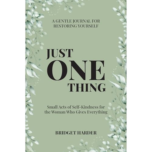 JUST ONE THING by Bridget Harder