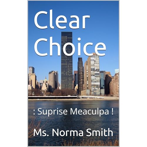 Clear Choice by Ms. Norma Smith