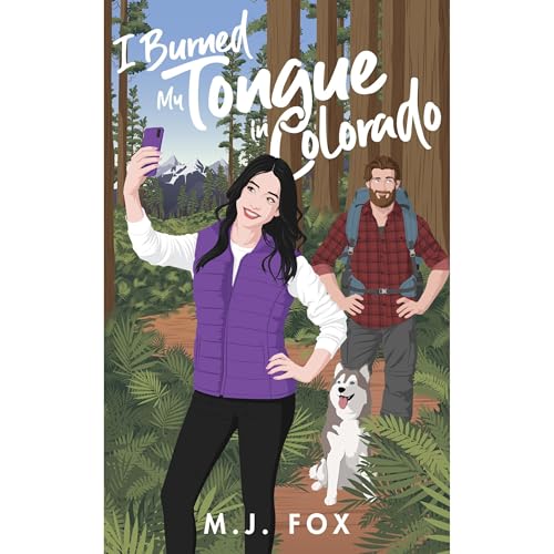 I Burned My Tongue in Colorado by M.J. Fox