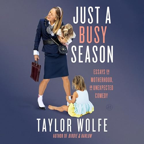 Just a Busy Season by Taylor Wolfe