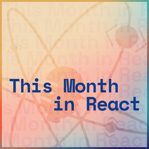 This Month in React by Reactiflux; with Mark Erikson Mo Khazali and Carl Vitullo
