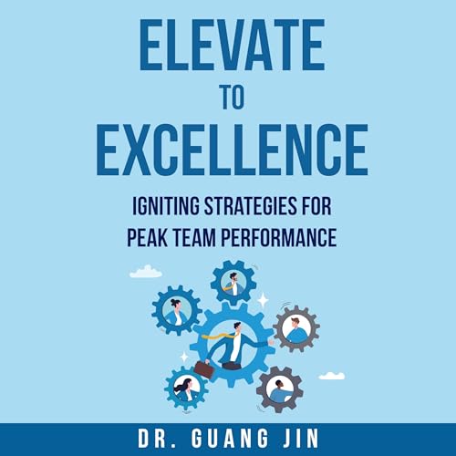 Elevate to Excellence by Dr. Guang Jin