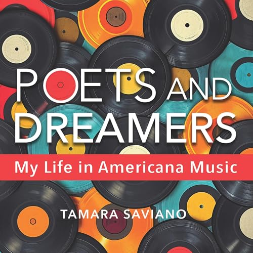 Poets and Dreamers: My Life in Americana Music