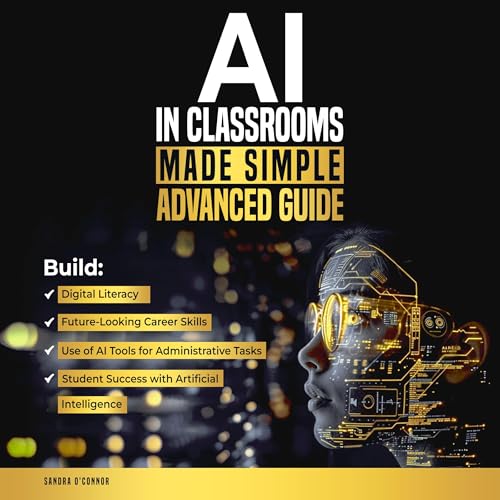 AI in Classrooms Made Simple Advanced Guide