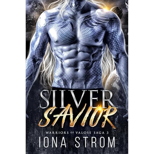 Silver Savior: A SciFi Alien Romance by Iona Strom