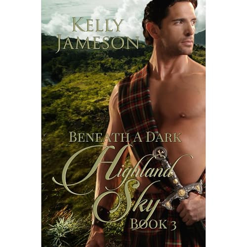 Beneath a Dark Highland Sky by Kelly Jameson
