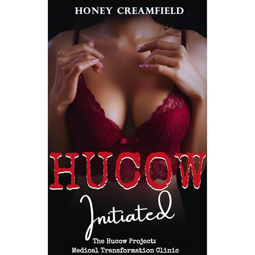 Hucow Initiated