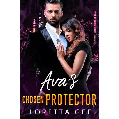 Ava's Chosen Protector