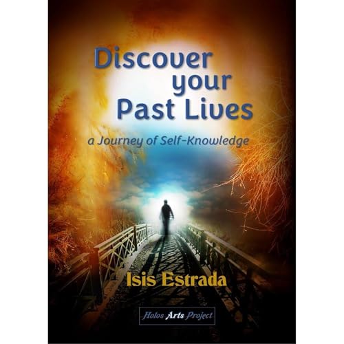 Discover your Past Lives: A Journey of Self-Knowledge