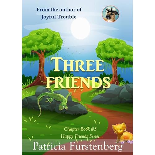 Three Friends, Chapter Book #5