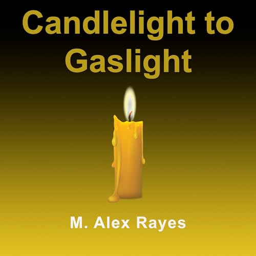 Candlelight to Gaslight