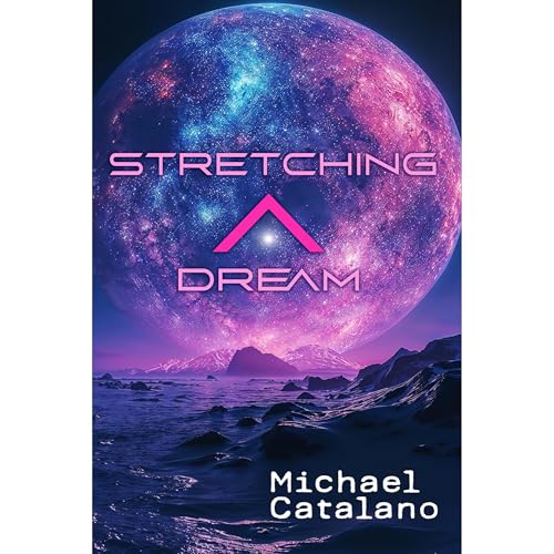 Stretching A Dream - Book #1 The Western Space Institute Series