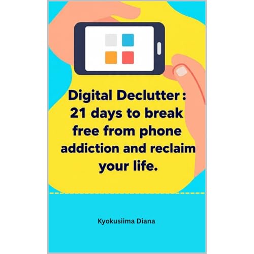 Digital Declutter. by Kyokusiima Diana