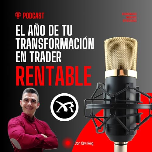 El Año de tu Transformación en Trader Rentable by xrxaviroig