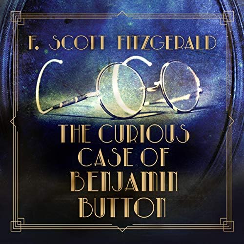 Curious Case of Benjamin Button Audiobook by F. Scott Fitzgerald by Unknown