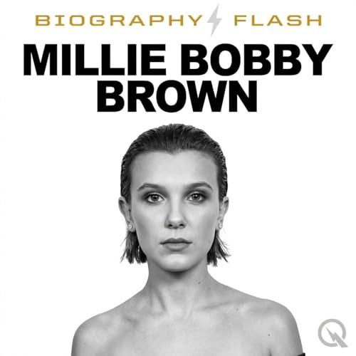 Millie Bobby Brown - Biography Flash