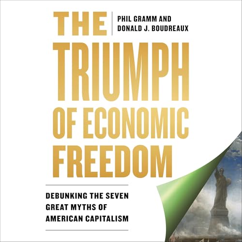The Triumph of Economic Freedom by Phil Gramm
