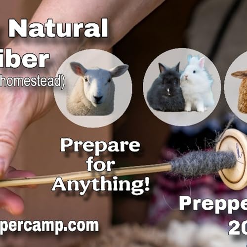 Prepper Camp Speakers: Using Fibers for Survival and Homesteading w/ Jordan Smith
