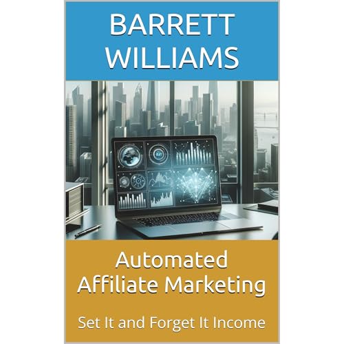 Automated Affiliate Marketing by Barrett Williams