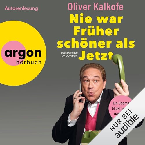 Nie war Früher schöner als Jetzt