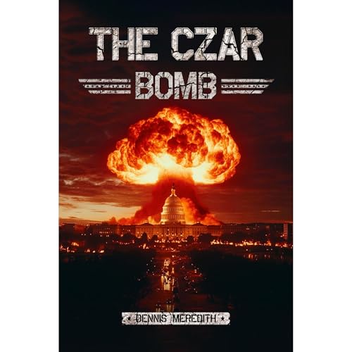 The Czar Bomb by Dennis Meredith
