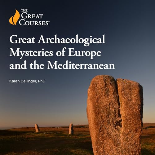 Great Archaeological Mysteries of Europe and the Mediterranean