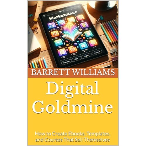 Digital Goldmine by Barrett Williams