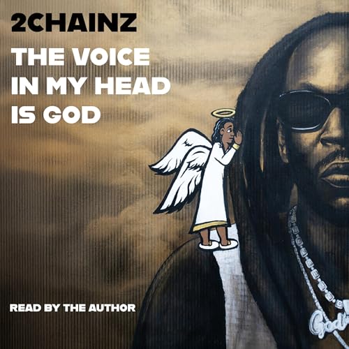 THE VOICE IN MY HEAD IS GOD by 2 Chainz